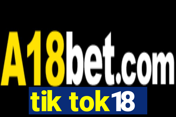 tik tok18